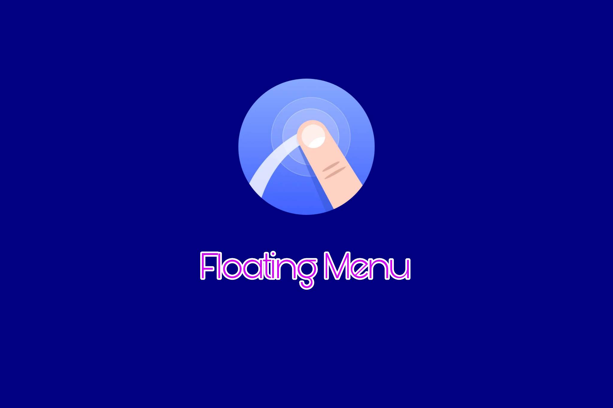 Floatingmenu assistive touch tech guide myanmar