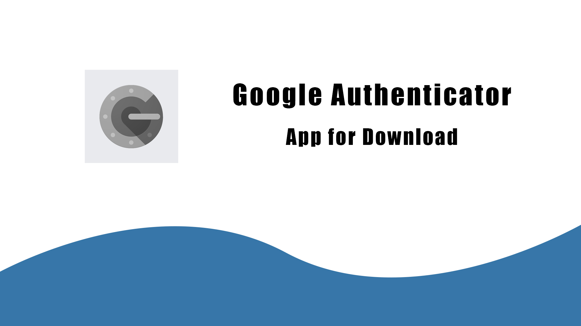 Google Authenticator - Tech Guide Myanmar